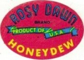 Rosy Dawn brand product of u.s.a. honeydew