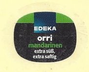 edeka orri mandarinen extra suss, extra saftig