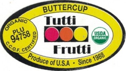 Tutti Frutti buttercup organic pl 94758 c.c.o.f. certified usda organic produce of u.s.a. since 1988