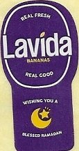 Lavida bananas real fresh real good wishing you a blessed ramadan