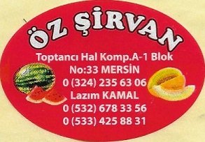 Oz sirvan  toptanci hal homp a 1 block mersin lazim kamal