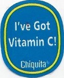Chiquita i ve got vitamin c !