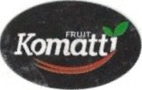 Komatt 1 fruit