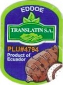 Eddoe Translatin s.a. plu #4794 product of ucuador