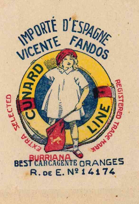 Cunard line importe d espagne vicente fandos extra selected registered trade mark best burriana carcagente oranges re 14174