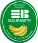 Elia Blessing foodstuff trading l.l.c. premium bananas product of the philippines