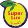 Super Lux for export