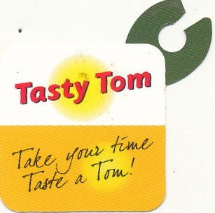 tasty tom take your time taste a tom !  www.tastytom.nl