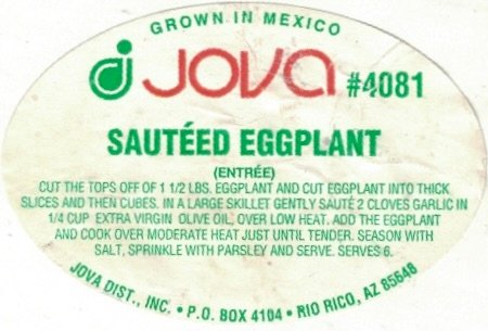 Jova grown in mexico #4081 sauteed eggplant