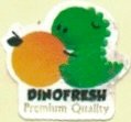 Dinofresh premium quality