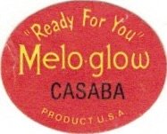 Melo glow ready for you casaba product of u.s.a.