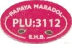 E.H.B. papaya maradol plu: 3112