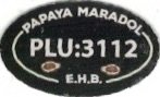 E.H.B. papaya maradol plu: 3112