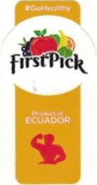 First Pick #gohealthy product of ecuador