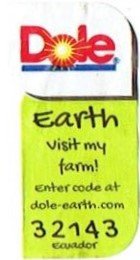 dole earth visit my farm! enter code at dole-earth.com 32143 ecuador