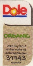 Dole organic visit my farm! enter code at dole-earth.com 31743 ecuador